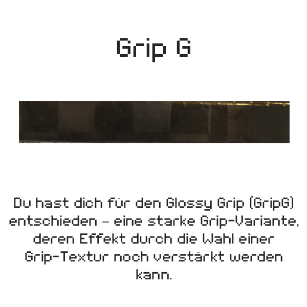 GripG – Glänzender Grip (glossy)